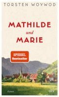 Torsten Woywod - Mathilde und Marie, Inbunden