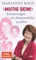 Marianne Koch - 'Mutig sein!' - Erinnerungen an abenteuerliche 95 Jahre, Inbunden. Tillgänglighet: Lägg i varukorg