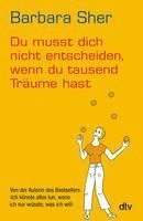 Du musst dich nicht entscheiden, wenn du tausend Trume hast