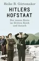 Heike B. Görtemaker - Hitlers Hofstaat, Häftad
