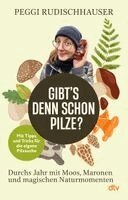 Peggi Rudischhauser - 'Gibt's denn schon Pilze?', Häftad