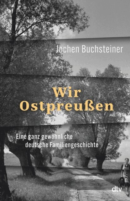 Jochen Buchsteiner - Wir Ostpreußen, E-bok