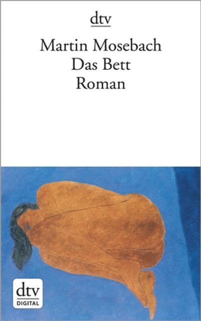 Martin Mosebach - Das Bett, E-bok