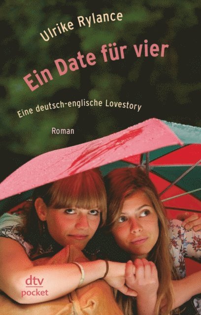 Ulrike Rylance - Ein Date für vier Eine deutsch-englische Love Story, E-bok