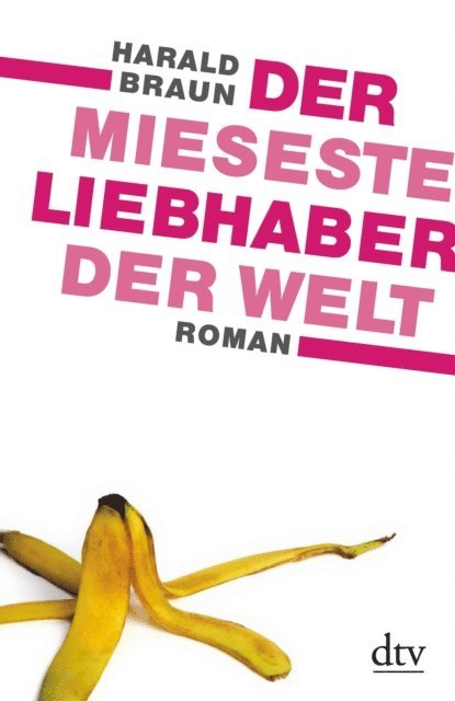 Harald Braun - Der mieseste Liebhaber der Welt, E-bok. Tillgänglighet: Lägg i varukorg