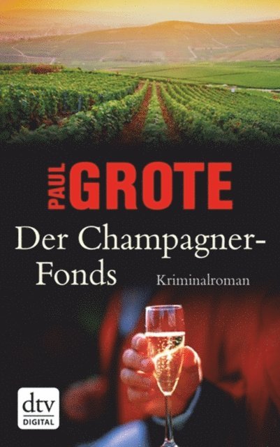 Paul Grote - Der Champagner-Fonds, E-bok