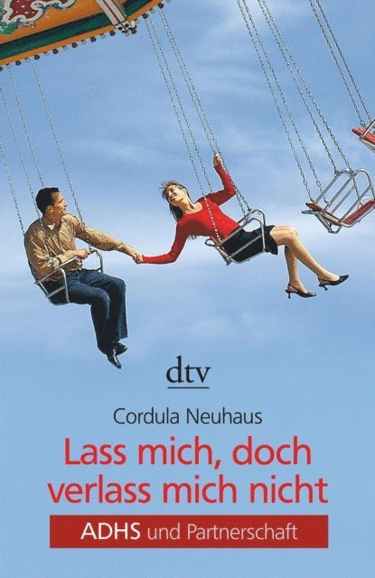 Cordula Neuhaus - Lass mich, doch verlass mich nicht, E-bok