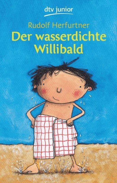 Rudolf Herfurtner - Der wasserdichte Willibald, E-bok