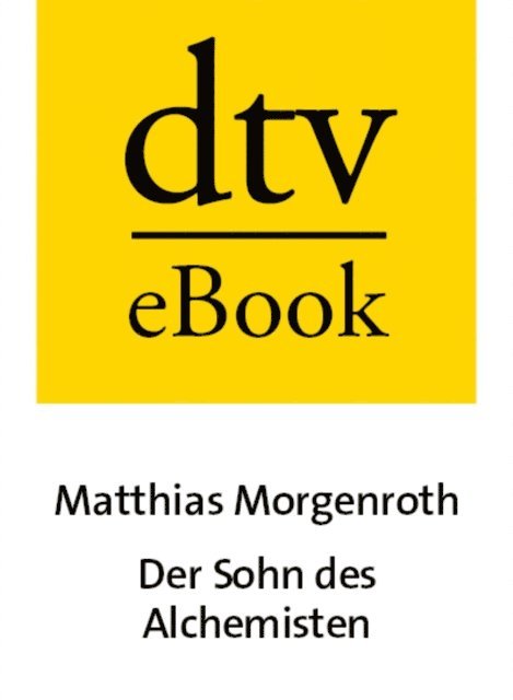 Matthias Morgenroth - Der Sohn des Alchemisten, E-bok
