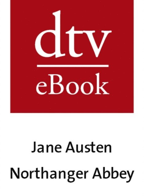 Jane Austen - Northanger Abbey, E-bok