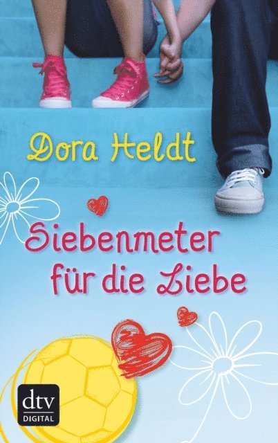 Dora Heldt - Siebenmeter für die Liebe, E-bok
