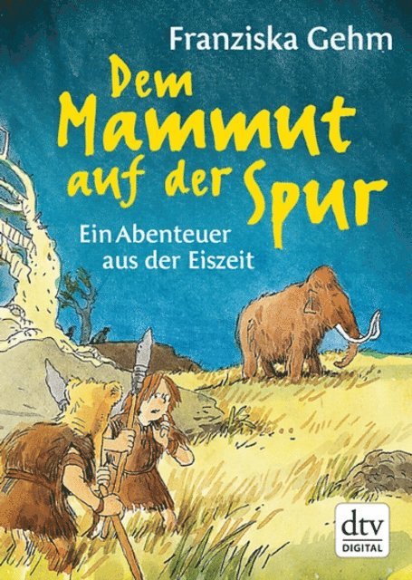 Franziska Gehm - Dem Mammut auf der Spur, E-bok