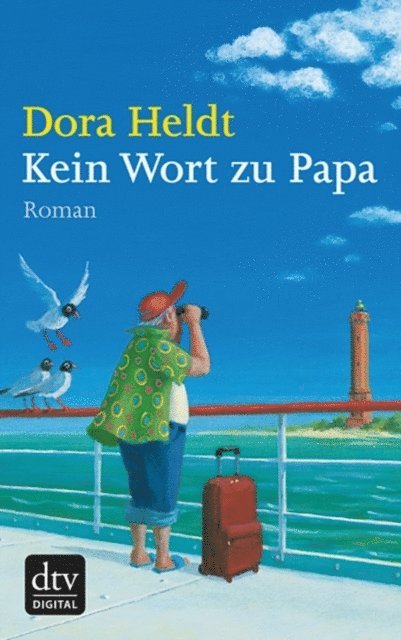 Dora Heldt - Kein Wort zu Papa, E-bok