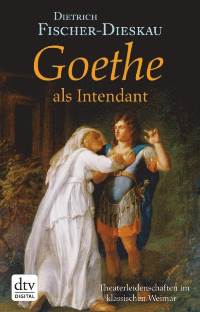 Dietrich Fischer-Dieskau - Goethe als Intendant, E-bok