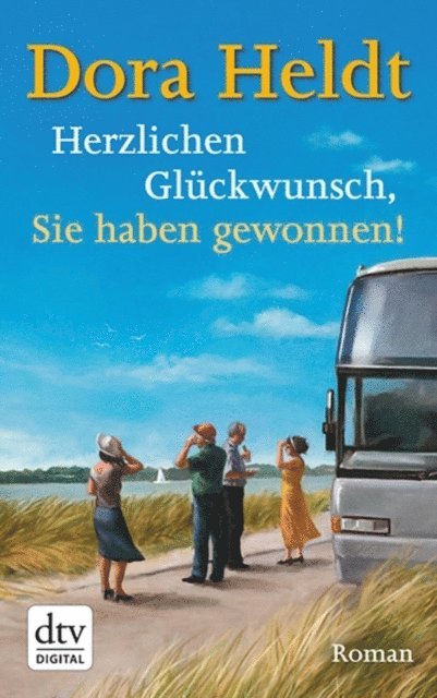 Dora Heldt - Herzlichen Glückwunsch, Sie haben gewonnen!, E-bok