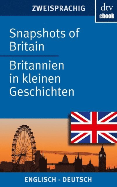 Joy Browning - Snapshots of Britain Britannien in kleinen Geschichten, E-bok