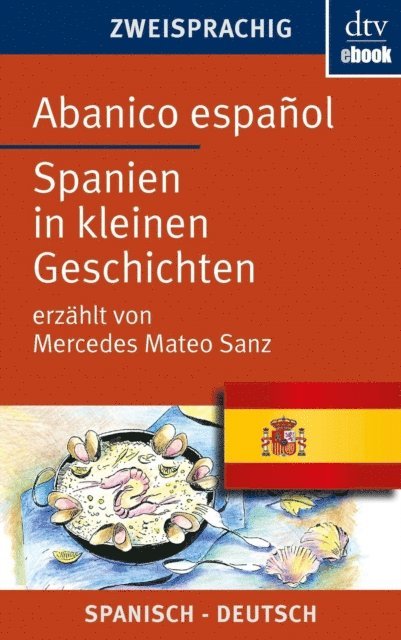 Mercedes Mateo Sanz - Abanico español Spanien in kleinen Geschichten, E-bok