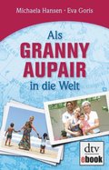 Als Granny Aupair in die Welt