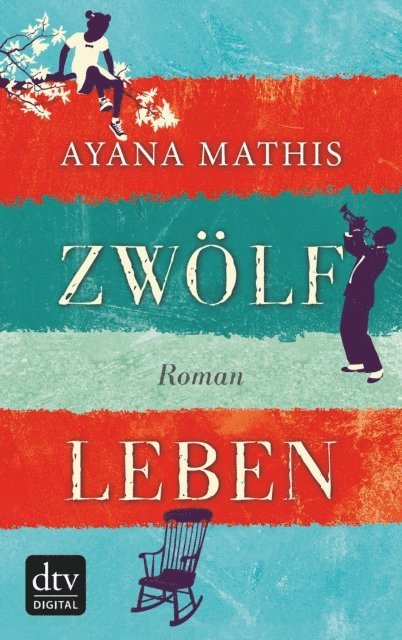 Ayana Mathis - Zwölf Leben, E-bok