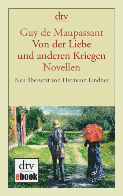 Guy de Maupassant - Von der Liebe und anderen Kriegen, E-bok