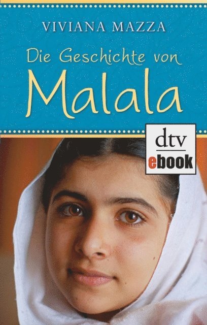 Viviana Mazza - Die Geschichte von Malala, E-bok