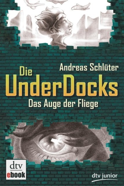 Andreas Schluter - Das Auge der Fliege Die UnderDocks 2, E-bok