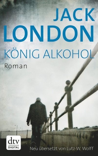 Jack London - König Alkohol, E-bok