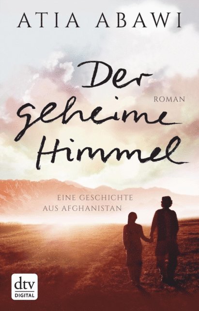 Atia Abawi - Der geheime Himmel Eine Geschichte aus Afghanistan, E-bok