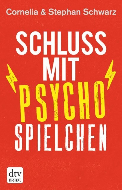 Stephan Schwarz, Cornelia Schwarz - Schluss mit Psychospielchen, E-bok