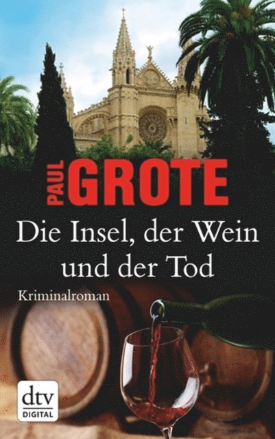 Paul Grote - Die Insel, der Wein und der Tod, E-bok