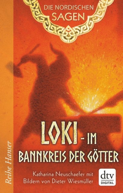 Katharina Neuschaefer - Die Nordischen Sagen. Loki - Im Bannkreis der Götter, E-bok
