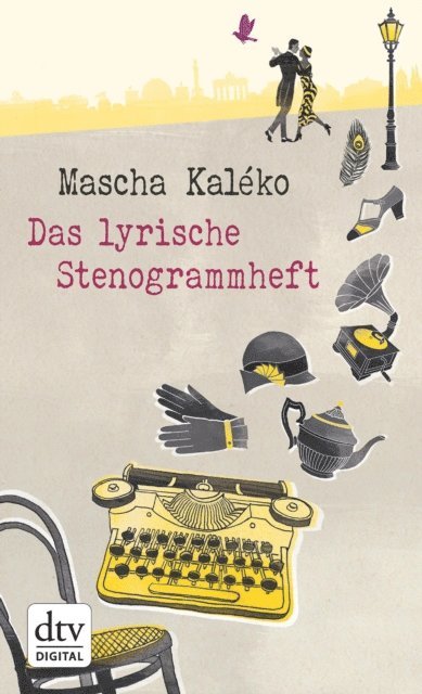 Mascha Kaleko - Das lyrische Stenogrammheft, E-bok