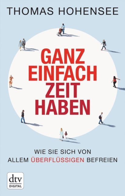 Thomas Hohensee - Ganz einfach Zeit haben, E-bok