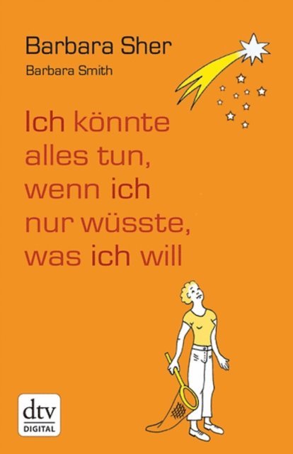 Barbara Sher - Ich könnte alles tun, wenn ich nur wüsste, was ich will, E-bok