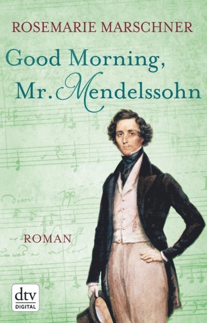 Rosemarie Marschner - Good Morning, Mr. Mendelssohn, E-bok