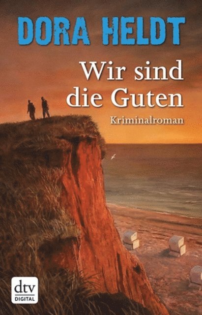 Dora Heldt - Wir sind die Guten, E-bok