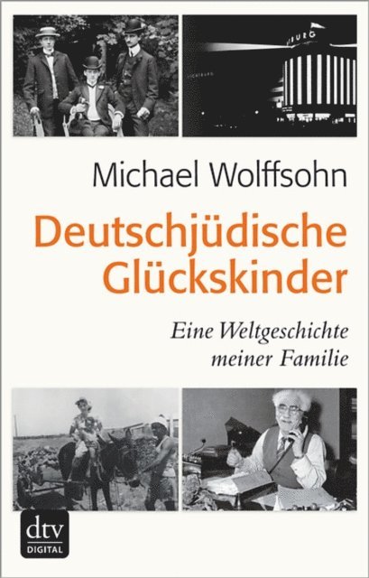 Michael Wolffsohn - Deutschjüdische Glückskinder, E-bok