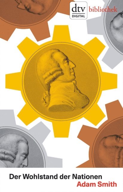 Adam Smith, Georg von Wallwitz - Der Wohlstand der Nationen, E-bok