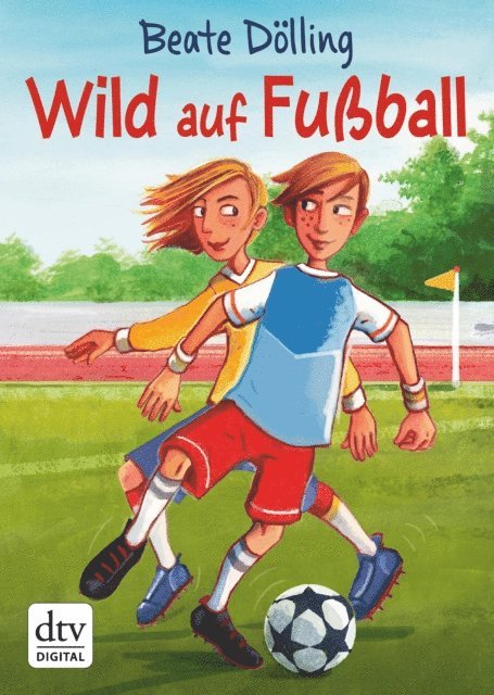 Beate Dolling - Wild auf Fußball, E-bok