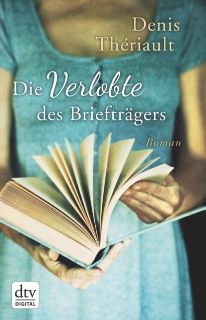 Denis Theriault - Die Verlobte des Briefträgers, E-bok