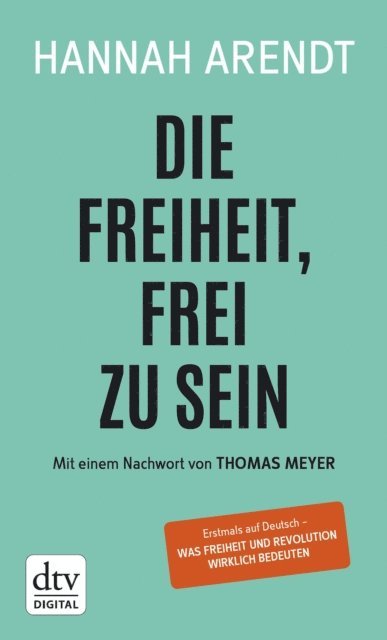 Hannah Arendt - Die Freiheit, frei zu sein, E-bok