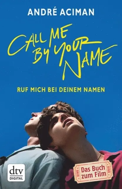 Andre Aciman - Call Me by Your Name Ruf mich bei deinem Namen, E-bok. Tillgänglighet: Lägg i varukorg