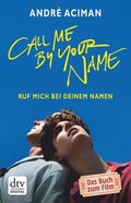 Call Me by Your Name Ruf mich bei deinem Namen