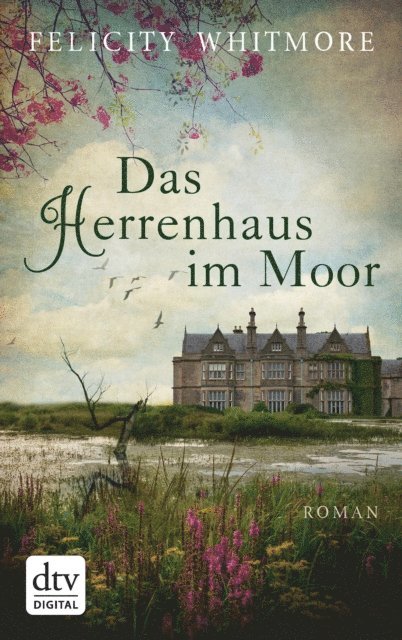 Felicity Whitmore - Das Herrenhaus im Moor, E-bok