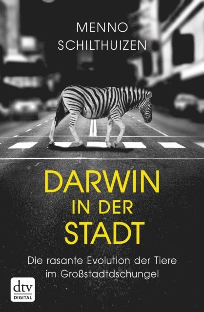 Menno Schilthuizen - Darwin in der Stadt Die rasante Evolution der Tiere im Großstadtdschungel, E-bok. Tillgänglighet: Lägg i varukorg
