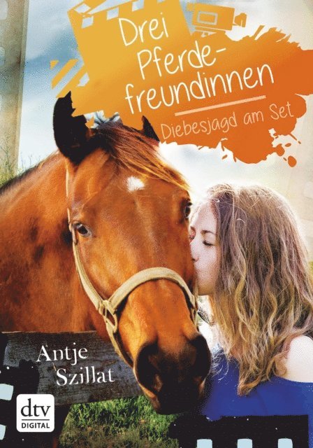 Antje Szillat - Drei Pferdefreundinnen - Diebesjagd am Set, E-bok