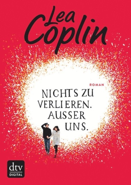 Lea Coplin - Nichts zu verlieren. Außer uns., E-bok