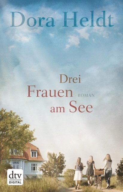 Dora Heldt - Drei Frauen am See, E-bok