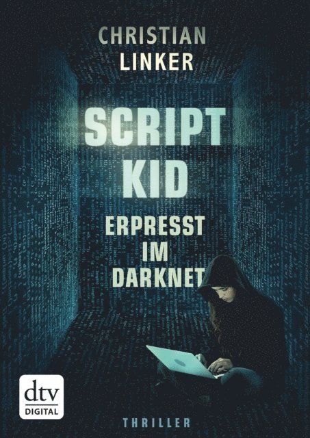 Christian Linker - Scriptkid – Erpresst im Darknet, E-bok