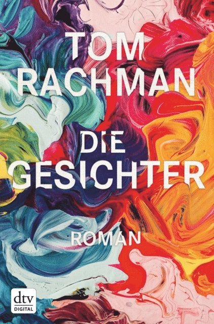 Tom Rachman - Die Gesichter, E-bok